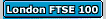 London FTSE 100