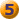 5