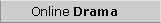 Online Drama
