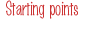 Starting points