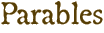 Parables