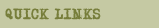 Quick Links