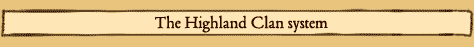 The Highland Clan system