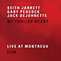 Review of  My Foolish Heart: Live at Montreux 