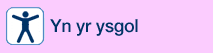 Yn yr ysgol