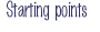 Starting Points