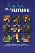 The front cover of Shaping Our Future, the new regional development strategy for Northern Ireland