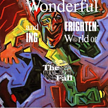 Review of The Wonderful and Frightening World of The Fall