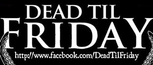 Dead Til Friday