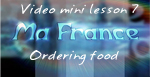 Ma France Video Lesson 7