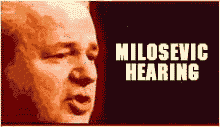 The Milosevic Hearing