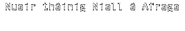 Nuair thàinig Niall  à Afraga