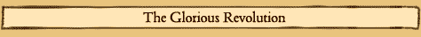The Glorious Revolution
