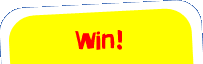Win!