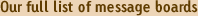 Our full list of message boards