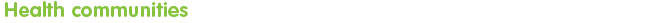 Health communities
