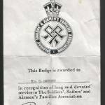 In 1986 this badge was awarded to me in recognition of forty years service to The Soldiers, Sailors and Airmen`s Families Association which I joined in 1946. In 1986 this badge was awarded to me in recognition of forty years service to The Soldiers, Sailors and Airmen`s Families Association which I joined in 1946.