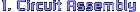 1. Circuit Assembly