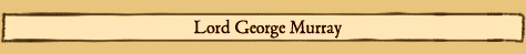 Lord George Murray