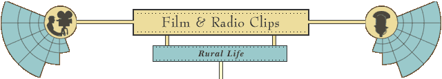 rural - click here to return to the Film and Radio Clips menu page.
