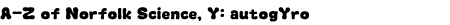 Graphic: A-Z of Norfolk Science, Y: autogYro