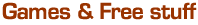 Games & Free stuff