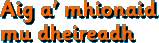 Aig a' mhionaid mu dheireadh