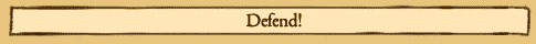 Defend!