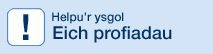 Eich profiadau