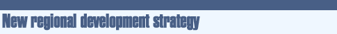 New regional development strategy