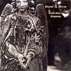 Huw Warren, Duw A Wyr Huw Warren, Duw A Wyr