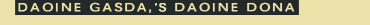 Daoine Gasta 's Daoine Dona