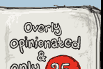 overly opinionated