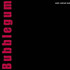 Review of Bubblegum