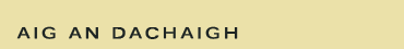 Aig an Dachaigh