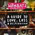 Review of A Guide To Love, Loss & Desperation